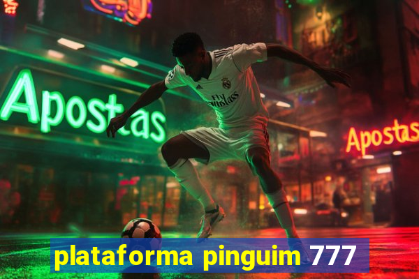 plataforma pinguim 777